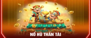 Trò Chơi Nổ Hũ Thần Tài Tại Bet88: Quay Là Trúng Thưởng Lớn